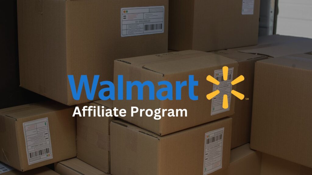 Walmart affiliate marketing
